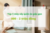 5 máy sấy quần áo mini gấp gọn giá rẻ chỉ từ 800.000 đồng nên dùng