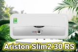 Ariston Slim2 30 RS – Tổng hợp ưu nhược điểm người dùng cần biết