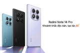 Đánh giá Xiaomi Redmi Note 14 Pro 4G chính hãng: Đáng từng ‘đồng tiền bát gạo’