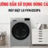 Những điều hết sức lưu ý trước khi mua máy giặt LG FV1411D4B