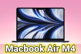 MacBook Air M4 – Hiệu năng mạnh mẽ ấn tượng, tùy chọn màu sắc hấp dẫn