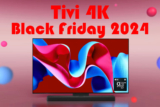 Những mẫu tivi 4K tốt nhất nên mua trong ngày Black Friday 2024