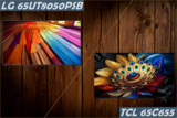 So sánh tivi 4K LG 65UT8050PSB và TCL 65C655 – Model nào cho hiệu suất tốt hơn?