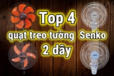 TOP 4 quạt treo tường Senko 2 dây ‘quốc dân’ của năm 2025
