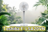 Toshiba F-LSA20VN – Tận hưởng không gian mát mẻ và thoải mái